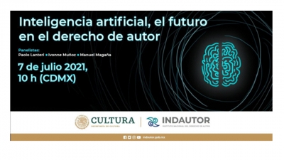 Inteligencia artificial, el futuro en el derecho de autor,  7 julio 2021